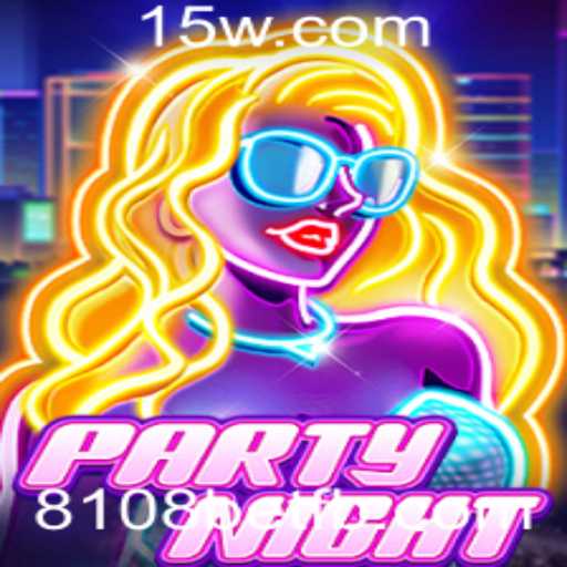 Explorando as Aventuras de PartyNight e o Impacto da 8108bet